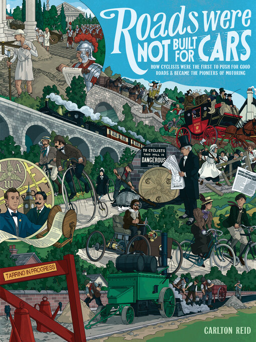 Title details for Roads Were Not Built for Cars by Carlton Reid - Available